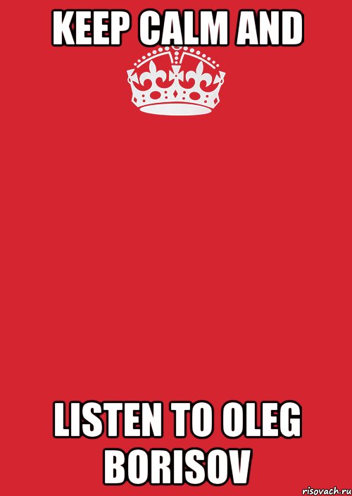 Keep calm and listen to Oleg Borisov, Комикс Keep Calm 3