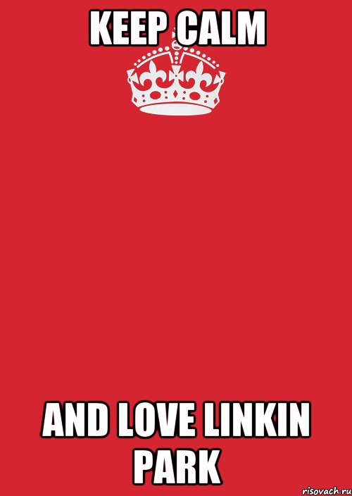 keep calm and love linkin park, Комикс Keep Calm 3