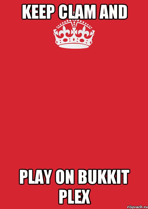 Keep clam and play on Bukkit Plex, Комикс Keep Calm 3