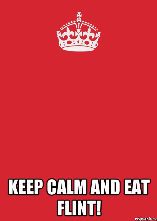  Keep calm and eat Flint!, Комикс Keep Calm 3