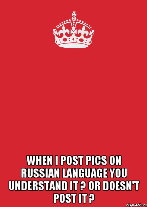  when i post pics on russian language you understand it ? Or doesn't post it ?, Комикс Keep Calm 3