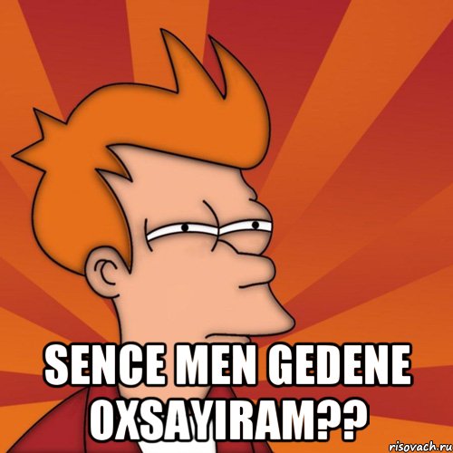  sence men gedene oxsayiram??