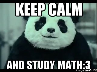 keep calm and study math:З, Мем Не отказывай панде
