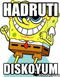 HADRUTI DISKOYUM, Мем спанч боб