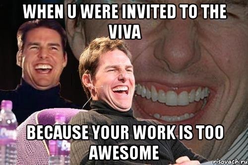 When U were invited to the VIVA Because your work is too awesome, Мем том круз