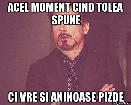 acel moment cind tolea spune ci vre si aninoase pizde, Мем твое выражение лица