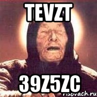 tEvzT 39z5zC, Мем Ванга (цвет)