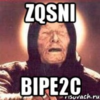 Zqsni bipE2C, Мем Ванга (цвет)