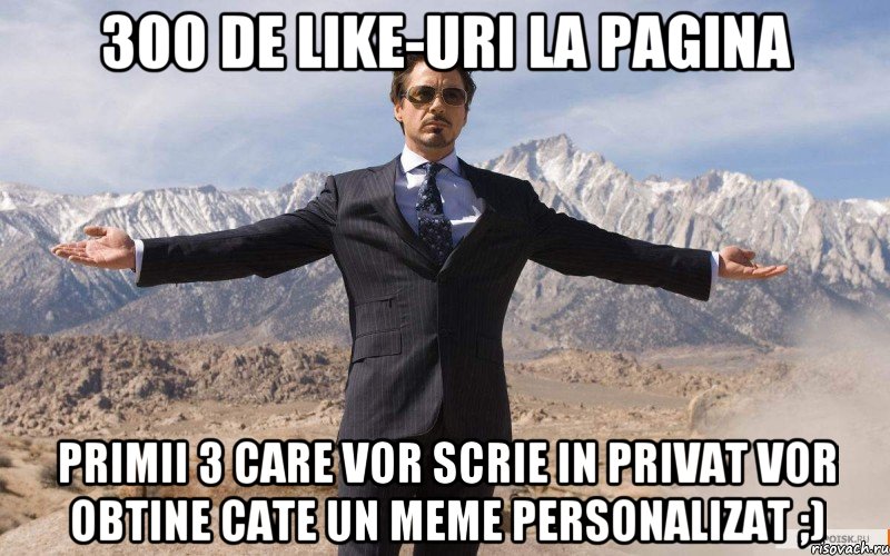 300 de like-uri la pagina primii 3 care vor scrie in privat vor obtine cate un meme personalizat ;), Мем железный человек