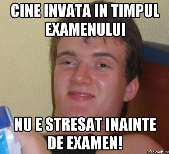 CINE INVATA IN TIMPUL EXAMENULUI NU E STRESAT INAINTE DE EXAMEN!, Мем 10 guy (Stoner Stanley really high guy укуренный парень)