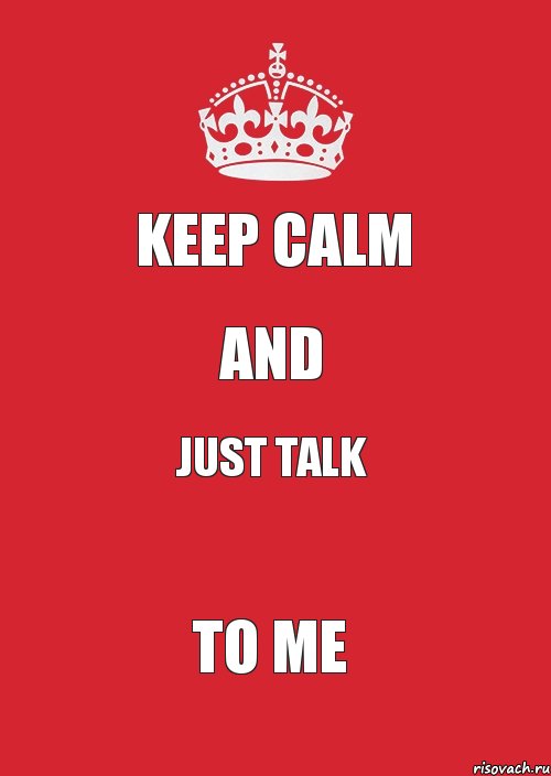 Keep Calm and just talk to me, Комикс Keep Calm 3