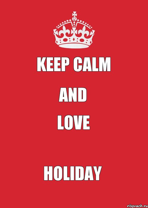 Keep Calm And Love Holiday, Комикс Keep Calm 3