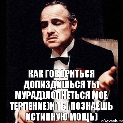 Как говориться допиздишься ты Мурад)Лопнеться мое терпение)и ты познаешь истинную мощь), Комикс Дон Вито Корлеоне 1