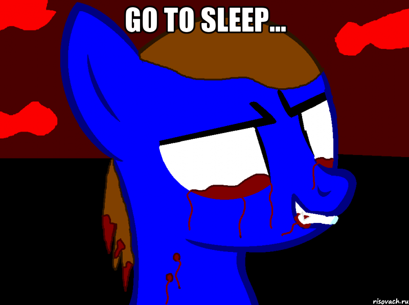 Go to sleep... 
