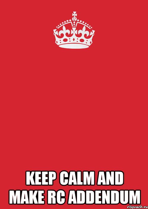  KEEP CALM AND MAKE RC ADDENDUM, Комикс Keep Calm 3