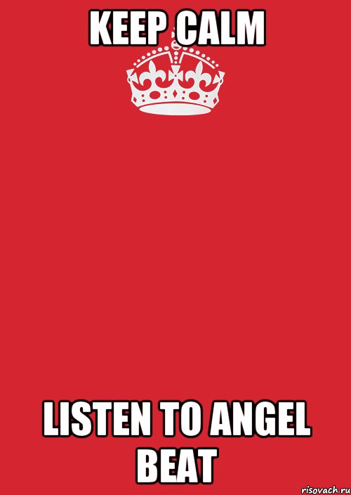 KEEP CALM LISTEN TO ANGEL BEAT, Комикс Keep Calm 3