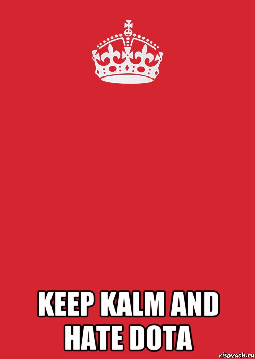  Keep Kalm and Hate Dota, Комикс Keep Calm 3