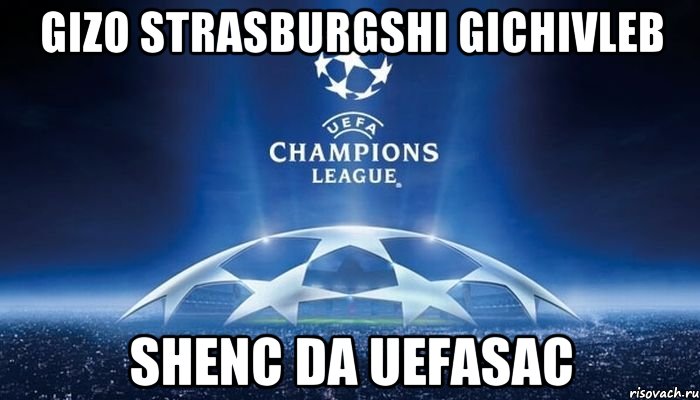 gizo strasburgshi gichivleb shenc da uefasac