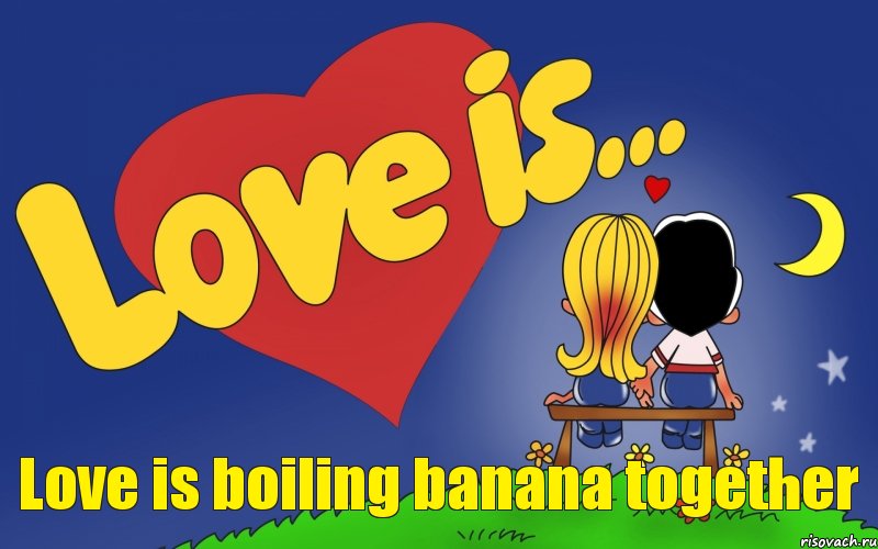 Love is boiling banana together, Комикс Love is