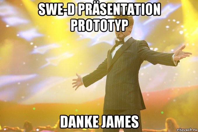 SWE-D präsentation Prototyp Danke James, Мем Тони Старк (Роберт Дауни младший)