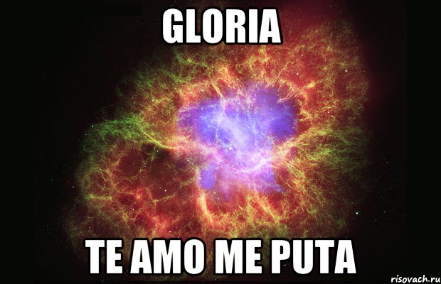 GLORIA TE AMO ME PUTA, Мем Туманность