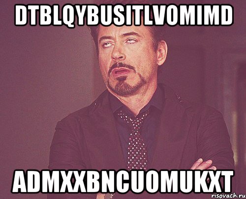 dTblQybUsITlVOmIMD adMXxBncUomUKXT, Мем твое выражение лица