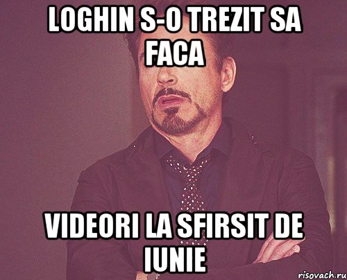 Loghin s-o trezit sa faca videori la sfirsit de Iunie, Мем твое выражение лица