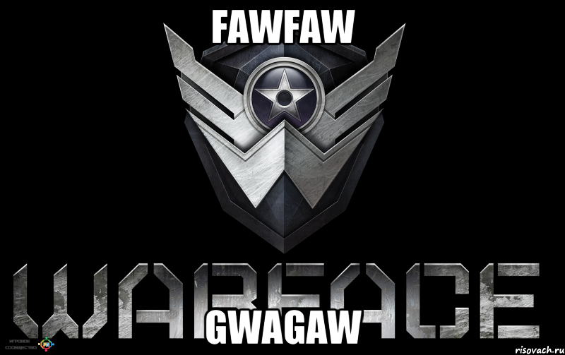 FAWFAW GWAGAW