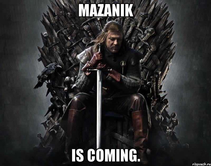 Mazanik Is coming.