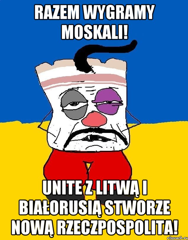 Razem wygramy Moskali! Unite z Litwą i Białorusią stworze nową Rzeczpospolita!, Мем Западенец - тухлое сало