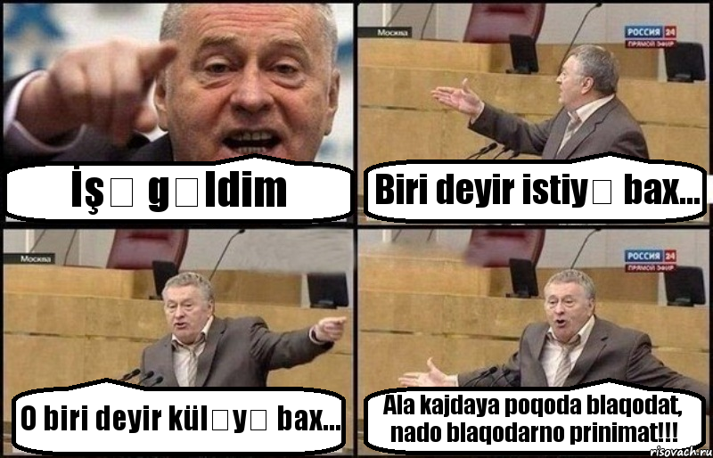 İşə gəldim Biri deyir istiyə bax... O biri deyir küləyə bax... Ala kajdaya poqoda blaqodat, nado blaqodarno prinimat!!!, Комикс Жириновский