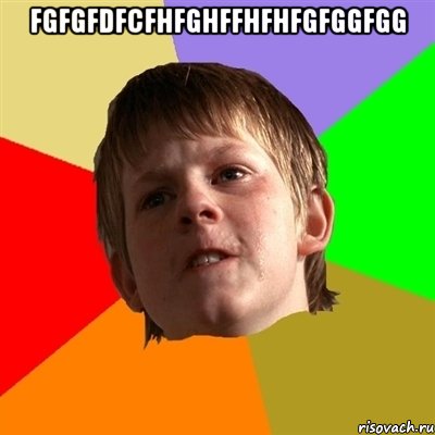 FGFGFDFCFHFGHFFHFHFGFGGFGG 