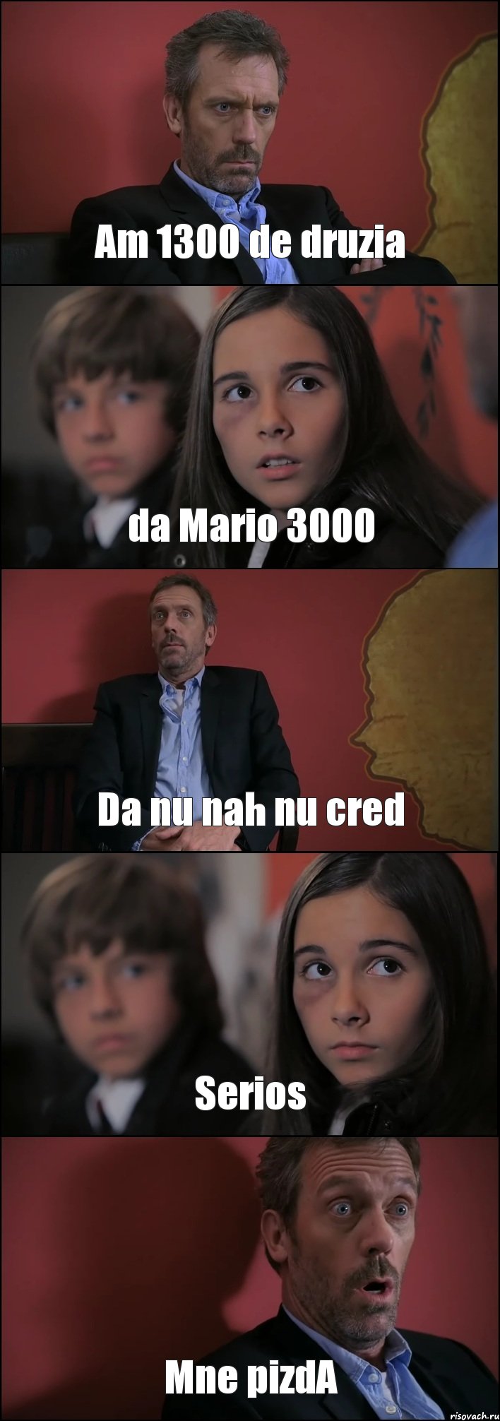 Am 1300 de druzia da Mario 3000 Da nu nah nu cred Serios Mne pizdA