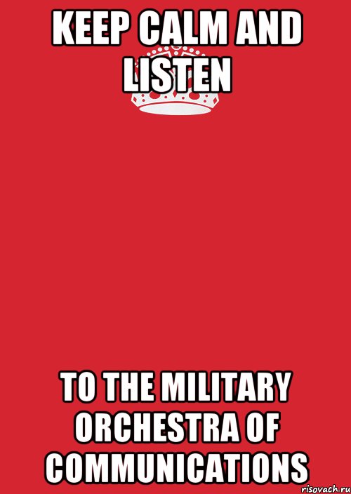 Keep Calm and Listen to The Military Orchestra of Communications, Комикс Keep Calm 3