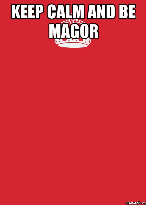 KEEP CALM AND BE MAGOR , Комикс Keep Calm 3