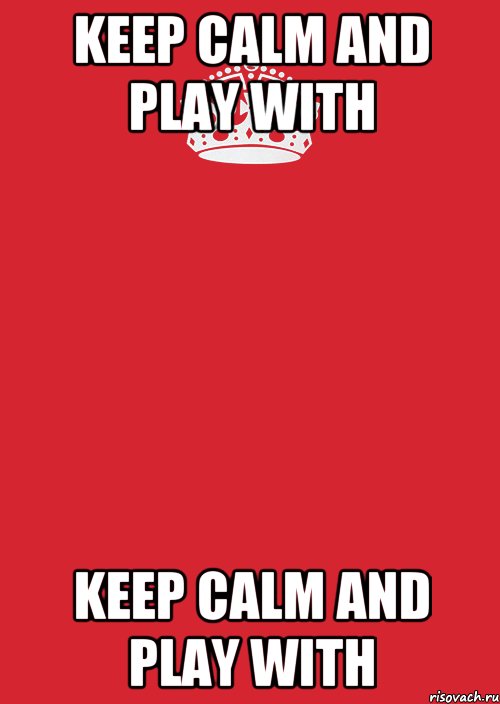 keep calm and play with keep calm and play with, Комикс Keep Calm 3