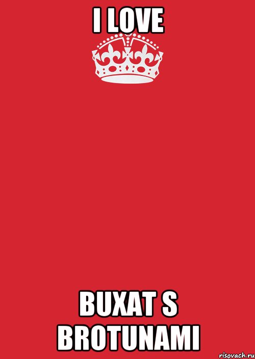 I love buxat s brotunami, Комикс Keep Calm 3