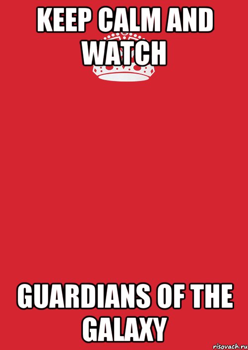 Keep Calm And Watch Guardians of The Galaxy, Комикс Keep Calm 3