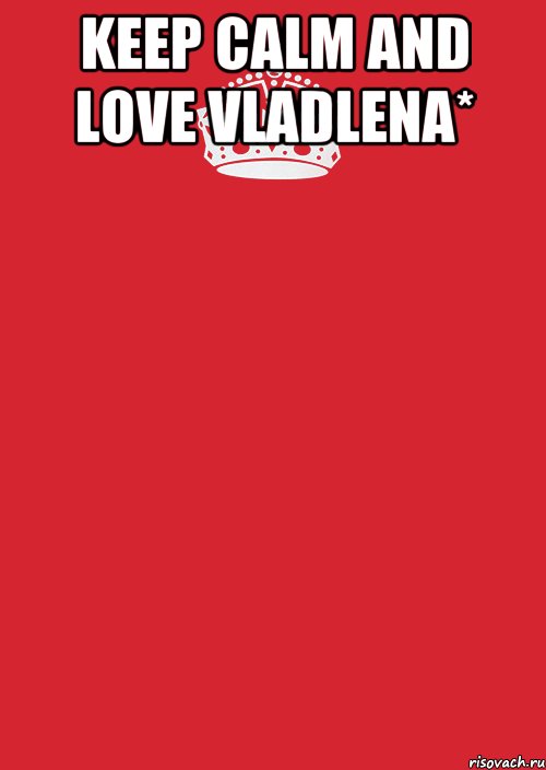 keep calm and love Vladlena* , Комикс Keep Calm 3