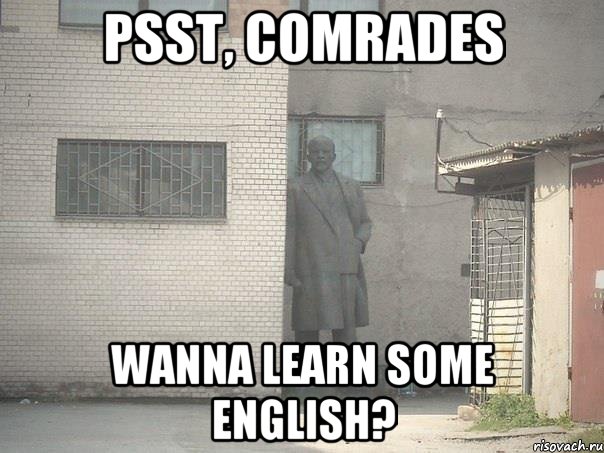 psst, comrades wanna learn some english?, Мем  Ленин за углом (пс, парень)