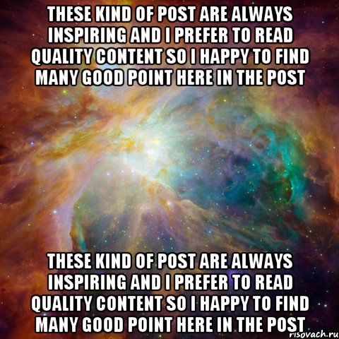 These kind of post are always inspiring and I prefer to read quality content so I happy to find many good point here in the post These kind of post are always inspiring and I prefer to read quality content so I happy to find many good point here in the post, Мем   любить Игоря офигенно