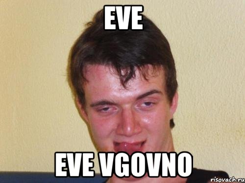 EVE EVE VGOVNO