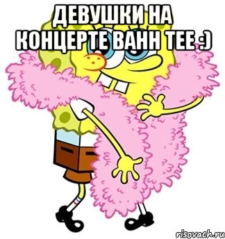 Девушки на концерте Bahh Tee :) , Мем Спанч боб