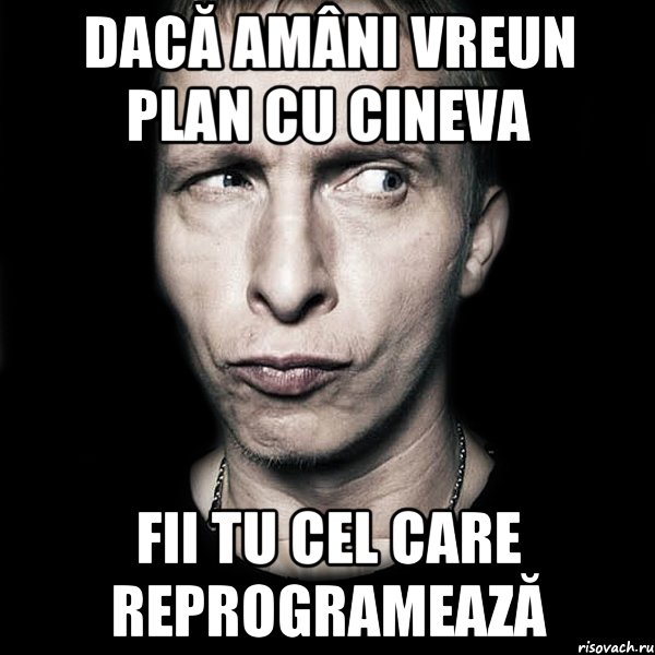 dacă amâni vreun plan cu cineva fii tu cel care reprogramează, Мем  Типичный Охлобыстин