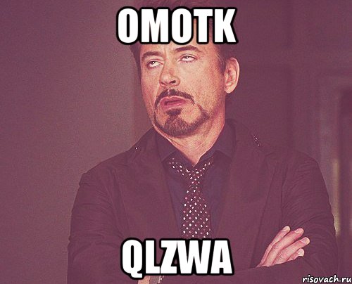 OmOTK QLzwa, Мем твое выражение лица