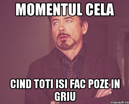 Momentul cela cind toti isi fac poze in griu, Мем твое выражение лица