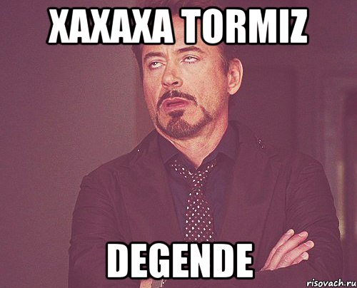 Xaxaxa Tormiz DegenDe, Мем твое выражение лица