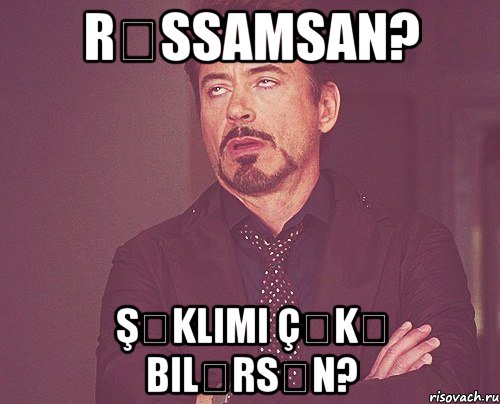 Rəssamsan? Şəklimi çəkə bilərsən?, Мем твое выражение лица