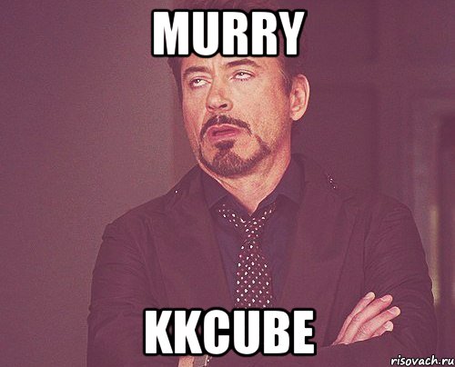 mURrY kkCube, Мем твое выражение лица