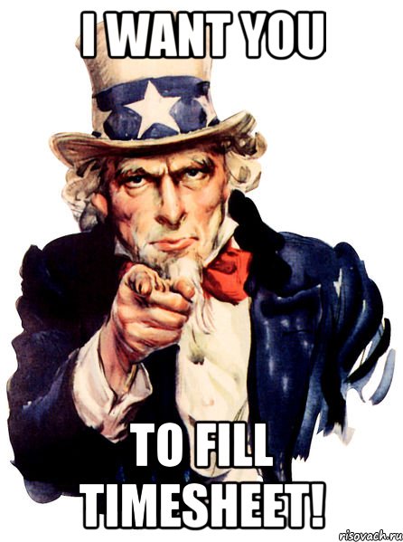 I want you To fill Timesheet!